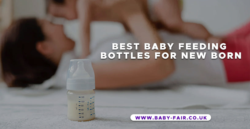 Best Baby Feeding Bottles For New Born at Babyfair.co.uk