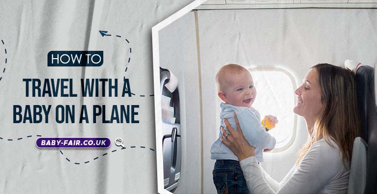 How to Travel With a Baby On Plane