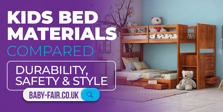 Kids bed materials compared Durability, safety & style