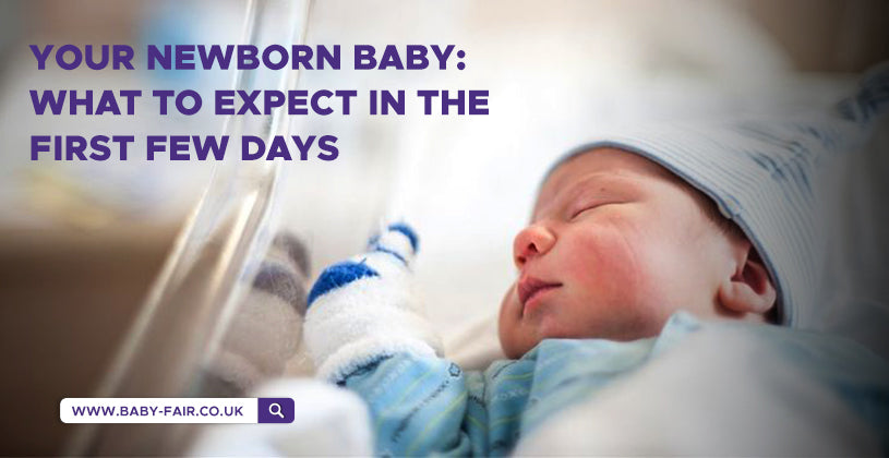 Your Newborn Baby: What to Expect in the First few Days